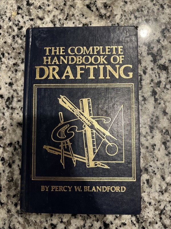 The complete handbook of drafting 1st Print 1st Edition By Percy W. Blandford*^^