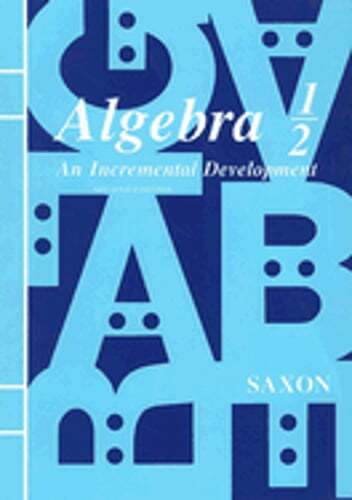 Algebra 1/2: An Incremental Development by Jr. Saxon, John H: Used
