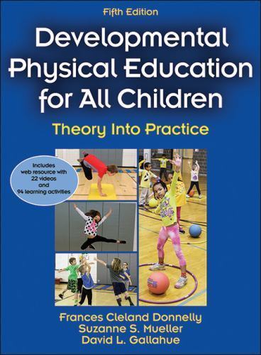 Developmental Physical Education for All Children: Theory Into Practice by Clel