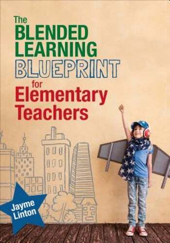The Blended Learning Blueprint for Elementary Teachers by Jayme Linton: Used