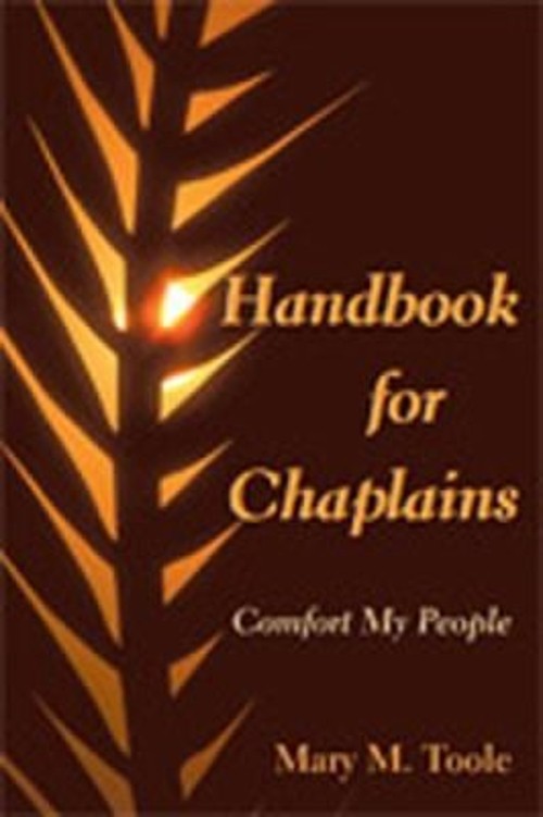 Handbook for Chaplains : Comfort My People Perfect Mary M. Toole