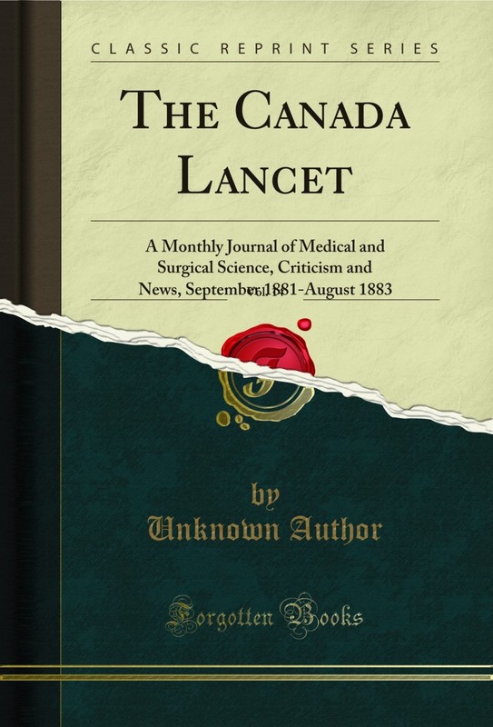 The Canada Lancet, Vol. 14 (Classic Reprint)