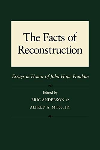THE FACTS OF RECONSTRUCTION: ESSAYS IN HONOR OF JOHN HOPE By Eric Anderson VG