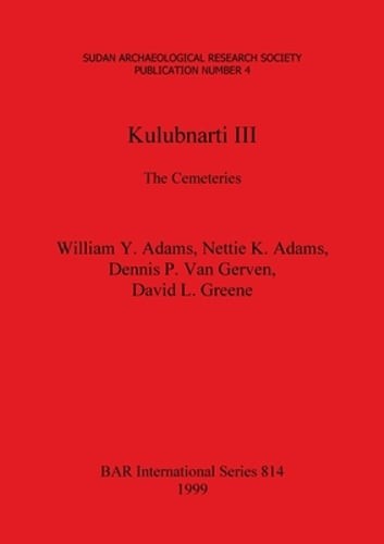 Kulubnarti III: The Cemeteries by William Y Adams: Used