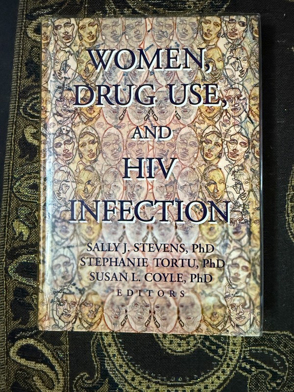Women, Drug Use, and HIV Infection by Sally J. Stevens (Hardcover)