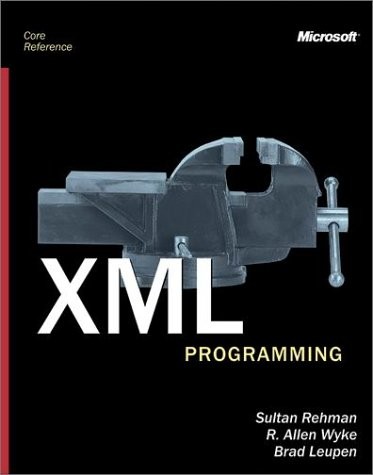 XML Programming (Core Reference) – paperback Leupen, Brad|Wyke, R. Allen|Reh…