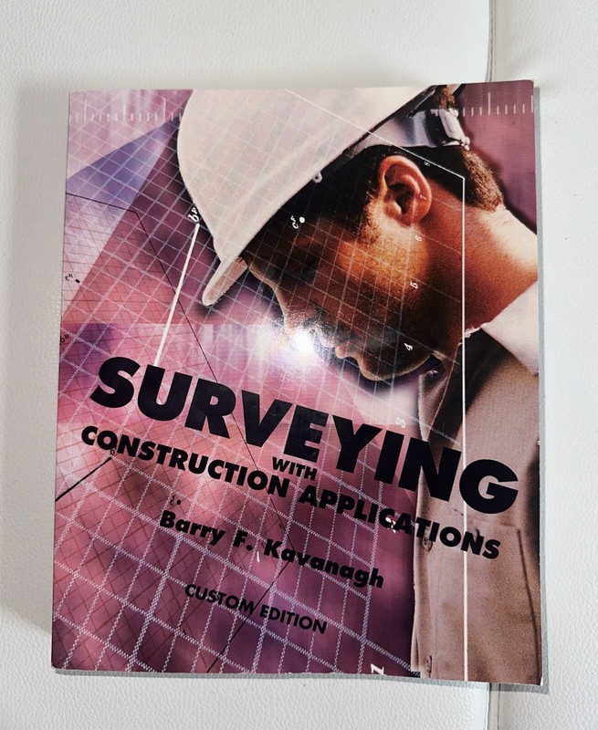 Surveying with Construction Applications Custom Edition By Barry Kavanagh