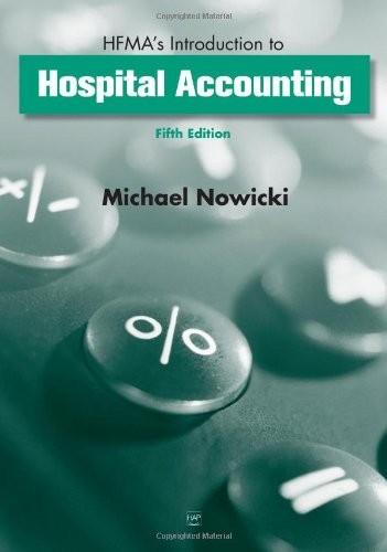 HFMA’S INTRODUCTION TO HOSPITAL ACCOUNTING By Michael Edd Nowicki – Hardcover VG