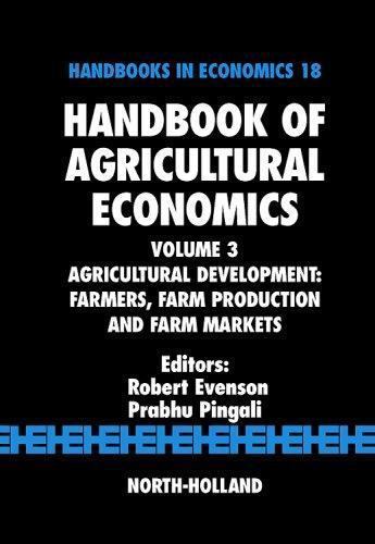 Handbook of Agricultural Economics: Agricultural Development: Farmers, Farm Prod