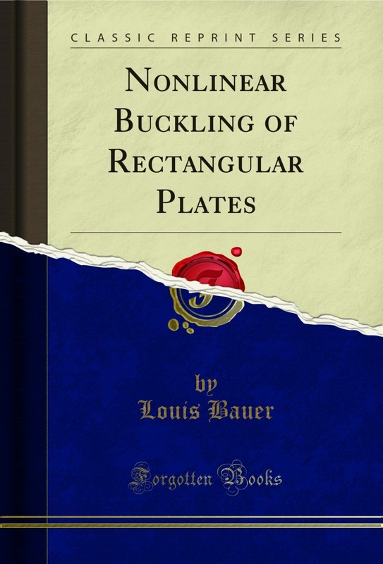 Nonlinear Buckling of Rectangular Plates (Classic Reprint)