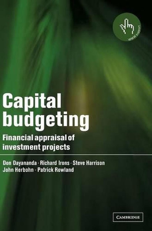 Capital Budgeting: Financial Appraisal of Investment Projects by Don Dayananda (