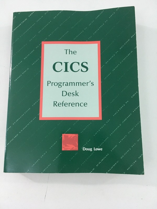 The CICS Programmer’s Desk Reference – Doug Lowe (1987, Paperback)