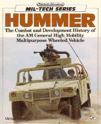 HUMMER: THE COMBAT AND DEVELOPMENT HISTORY OF THE AM By Michael Green EXCELLENT