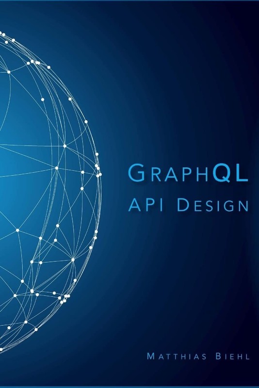 GraphQL API Design (API-University Series)