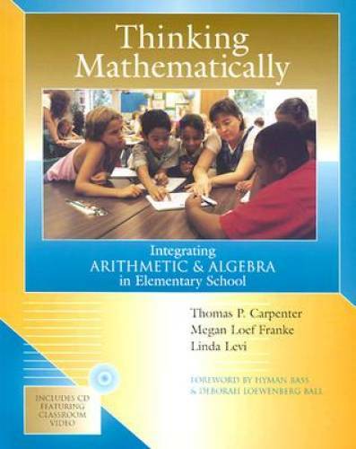 Thinking Mathematically: Integrating Arithmetic & Algebra in Elementary – GOOD