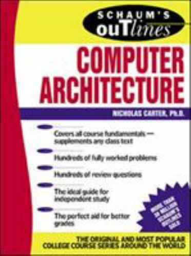 Schaum's Outline of Computer Architecture - paperback, 007136207X, Nick Carter