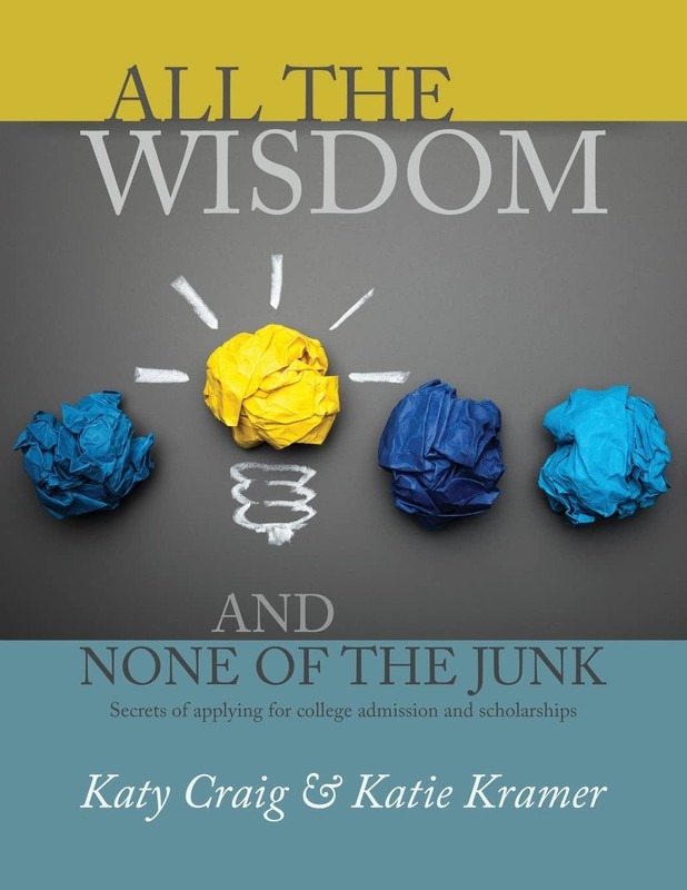 All the Wisdom and None of the Junk: Secrets of Applying for College Admissi…