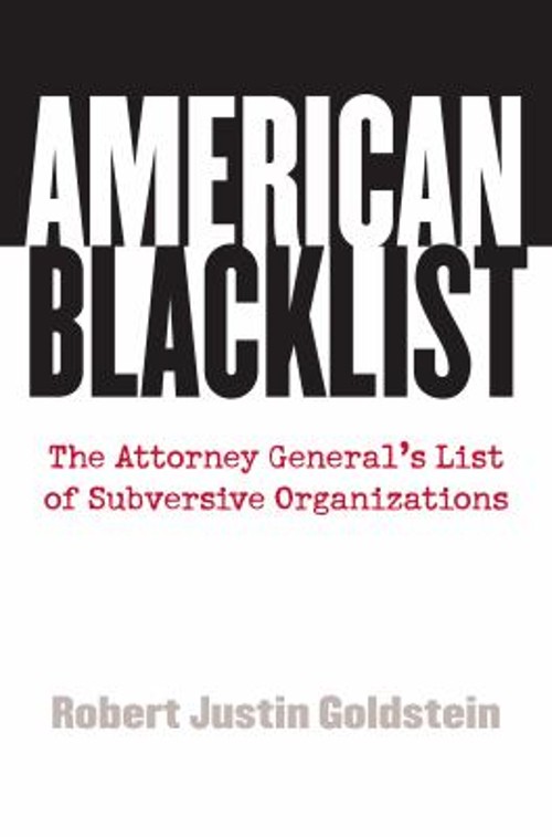 American Blacklist : The Attorney General’s List of Subversive Or