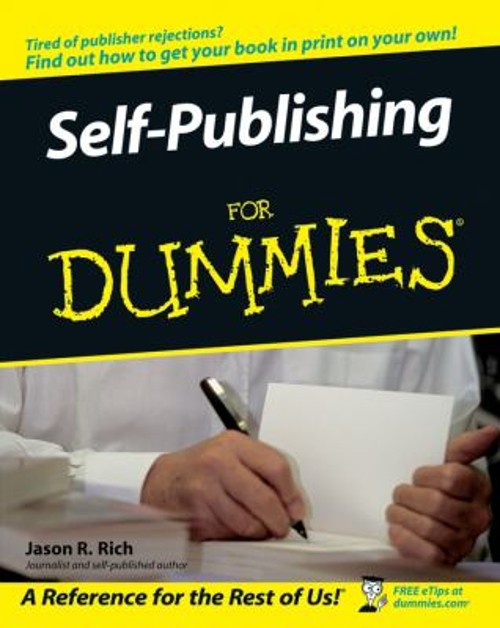Self-Publishing for Dummies Paperback Jason R. Rich