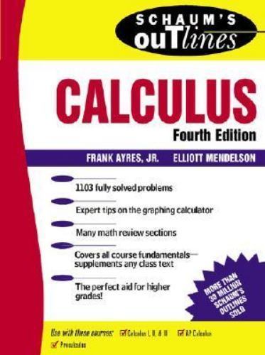 Schaum’s Outline of Calculus (Fourth Edition) by Elliott Mendelson; Frank Ayres