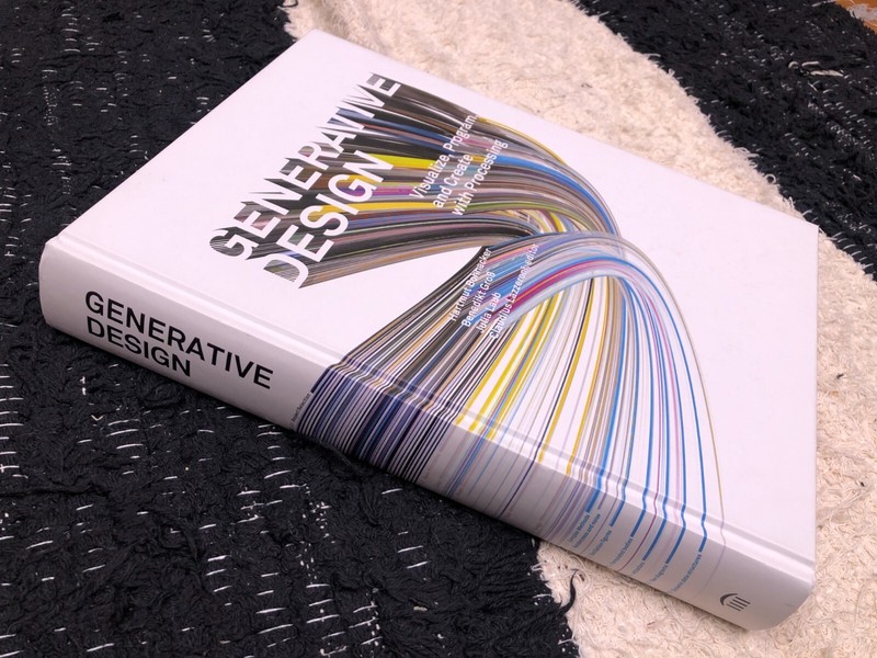 GENERATIVE DESIGN VISUALIZE, PROGRAM, & CREATE WITH PROCESSING HARD COVER BOOK gallery