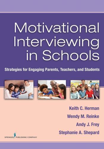 Motivational Interviewing in Schools: Strategies for Engaging Parents, Te – GOOD