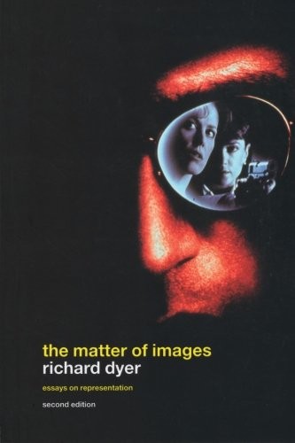 THE MATTER OF IMAGES: ESSAYS ON REPRESENTATIONS By Richard Dyer **BRAND NEW**