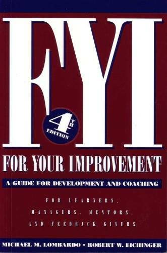 FYI: For Your Improvement, A Guide for Development and Coaching (4th e – GOOD