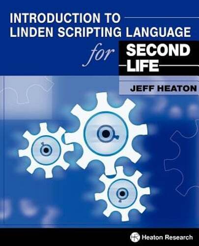 Introduction to Linden Scripting Language for Second Life by Jeff Heaton: Used