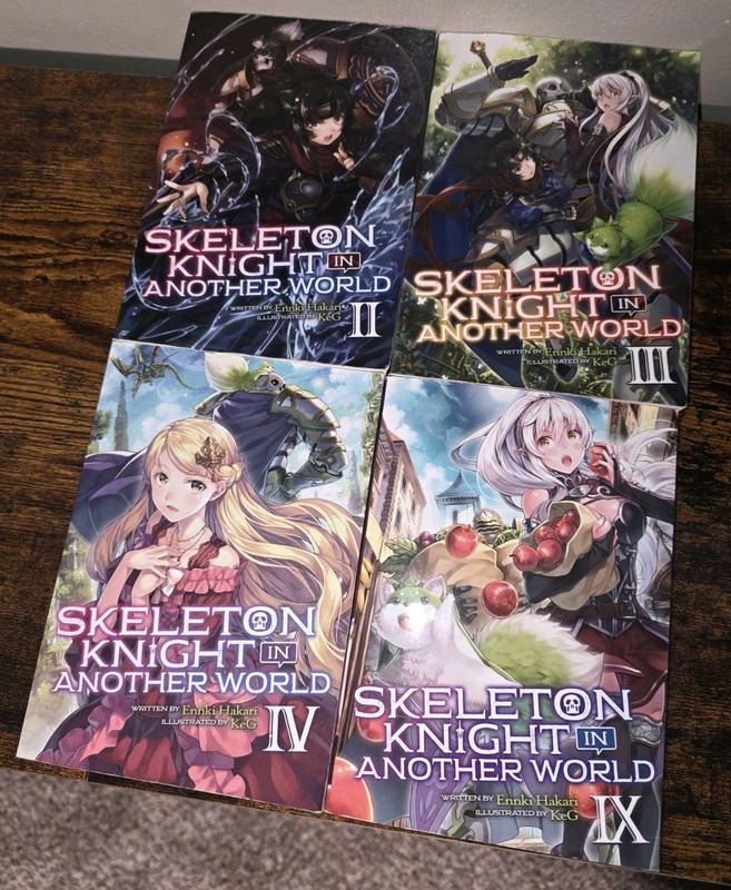 Skeleton Knight in Another World (Light Novel) Vols. 2-4 & 9.