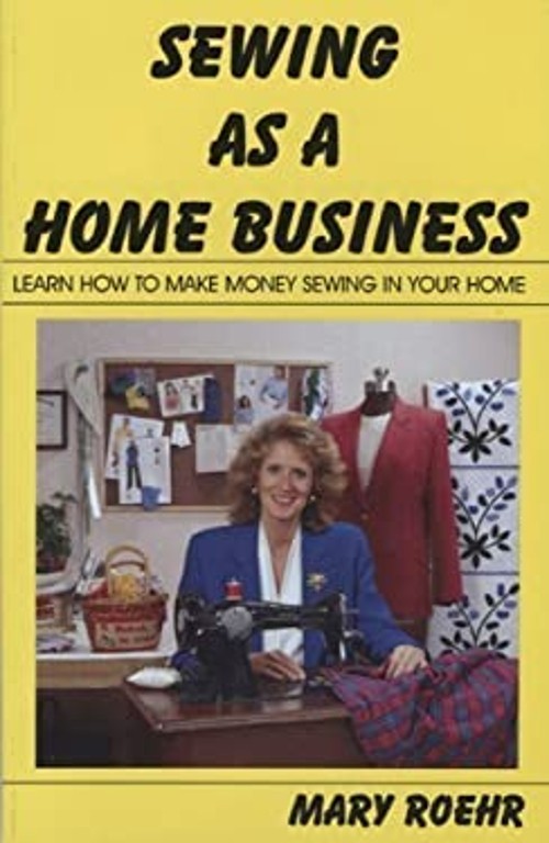 Sewing As a Home Business Paperback Mary A. Roehr