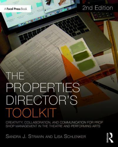 The Properties Director’s Toolkit: Managing a Prop Shop for Theatre (The Focal