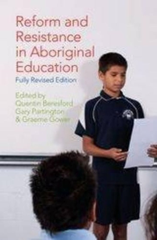 Reform and Resistance in Aboriginal Education: The Australian Experience (Revise