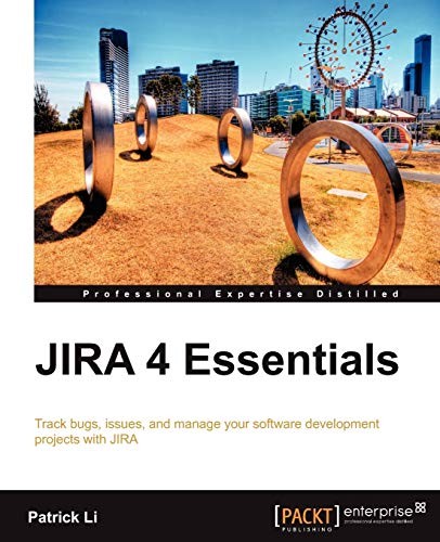 JIRA 4 ESSENTIALS By Patrick Li