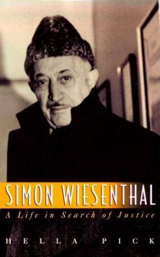 Simon Wiesenthal: A Life in Search of Justice by Pick, Hella