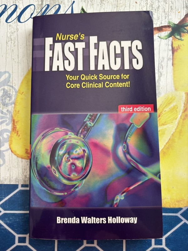 Nurse’s Fast Facts : Your Quick Source for Core Clinical Content by Brenda…