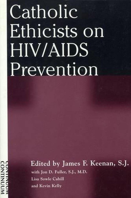 Catholic Ethicists on HIV/AIDS Prevention by James F. Keenan (English) Paperback