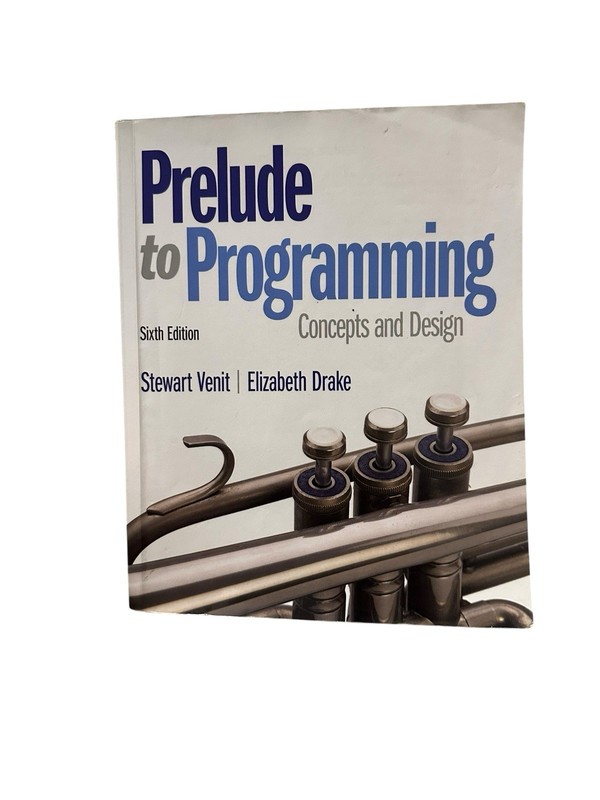 Prelude to Programming (6th Edition) - Paperback By Venit, Stewart - GOOD