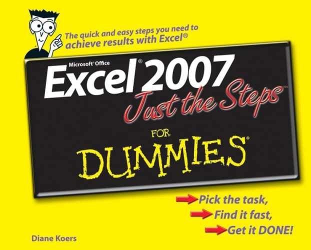 Excel 2007 Just the Steps For Dummies – Paperback, by Koers Diane – Very Good