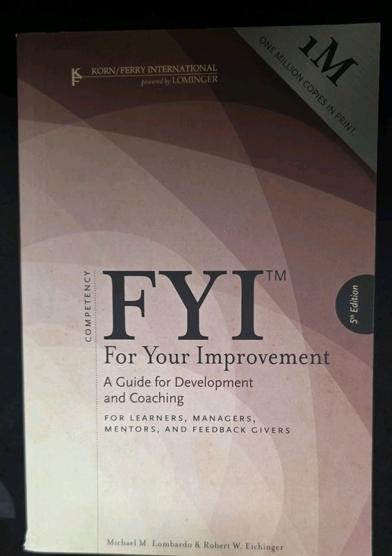 FYI for Your Improvement : A Guide for Development and Coaching