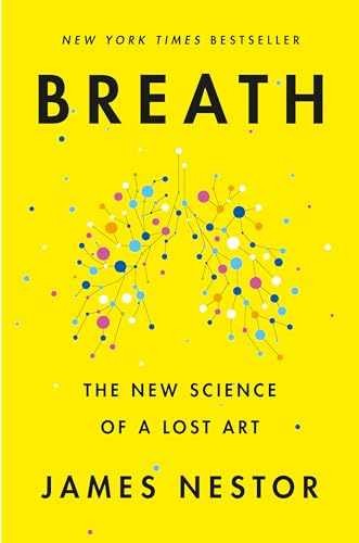 Breath: The New Science of a Lost Art – Hardcover, by Nestor James – Very Good u
