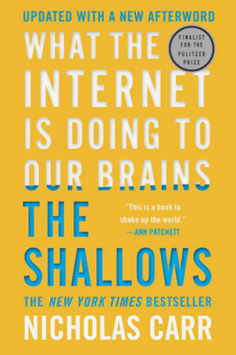 The Shallows: What the Internet Is Doing to Our Brains – Paperback – GOOD