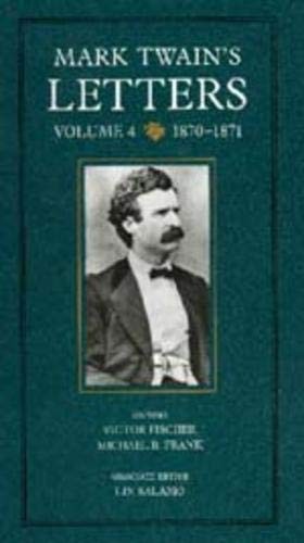 MARK TWAIN’S LETTERS, VOL. 4: 1870-1871 (THE MARK TWAIN By Victor Fischer *Mint*