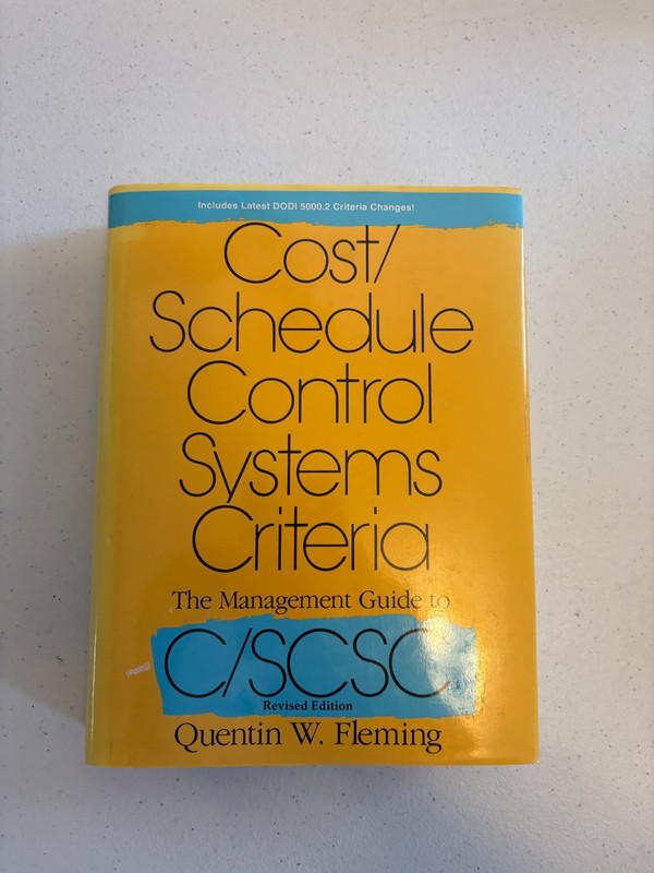 Cost/Schedule Control Systems Criteria C/SCSC Revised Edition Quentin W. Fleming
