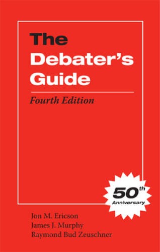The Debater’s Guide, Fourth Edition – Paperback By Ericson, Jon M. – GOOD