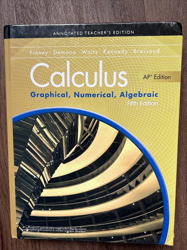 Calculus : Graphical, Numerical, Algebraic by Franklin D. Demana, Ross L....