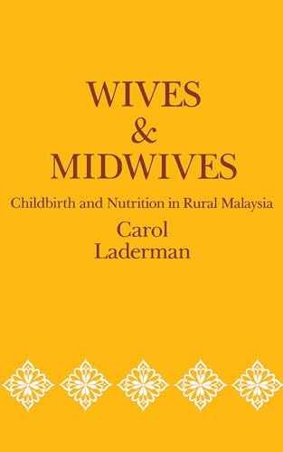 Wives and Midwives: Childbirth and – Paperback, by Laderman Carol – Good