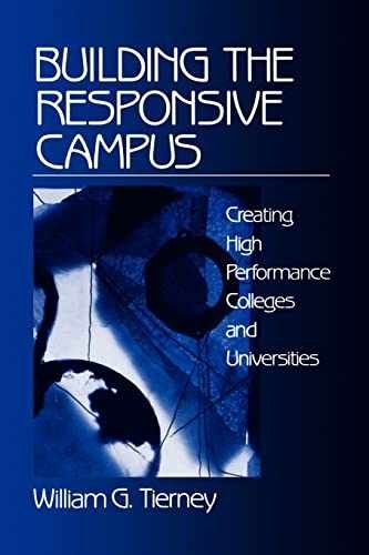 Building the Responsive Campus: – Paperback, by Tierney William G. – Very Good