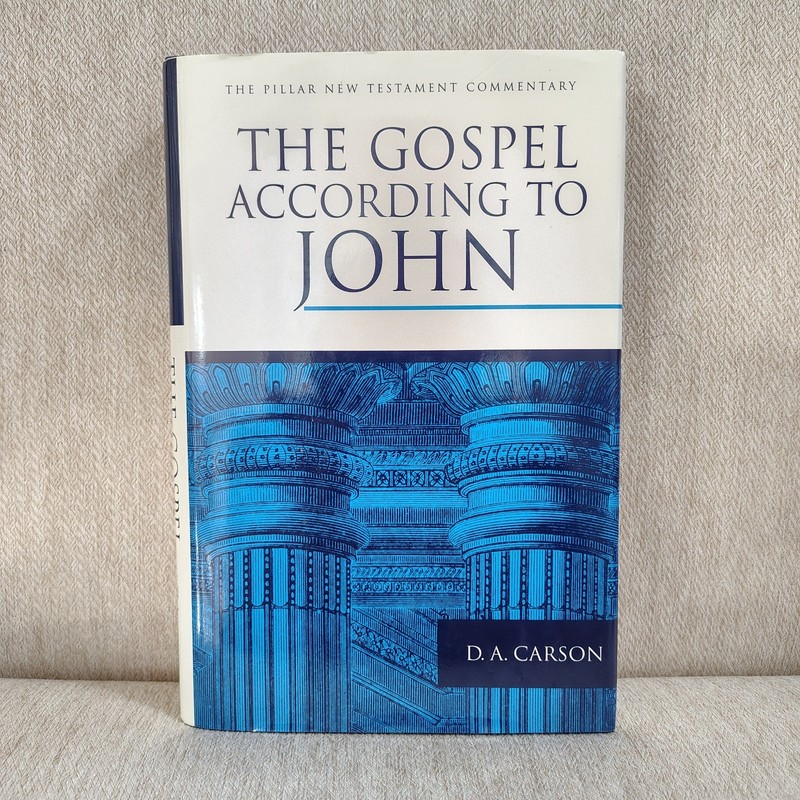 The Pillar New Testament Commentary THE GOSPEL ACCORDING TO JOHN Carson 1991