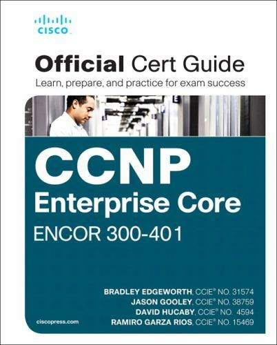 Official Cert Guide Ser.: CCNP and CCIE Enterprise Core ENCOR 350-401…
